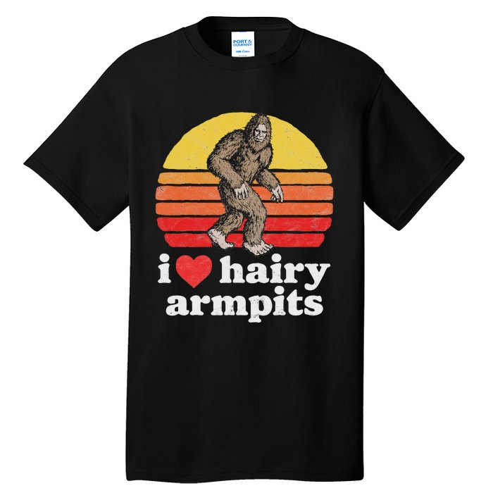 I Love Hairy Armpits! Funny Bigfoot Sasquatch Hairy Lover Tall T-Shirt