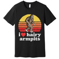 I Love Hairy Armpits! Funny Bigfoot Sasquatch Hairy Lover Premium T-Shirt