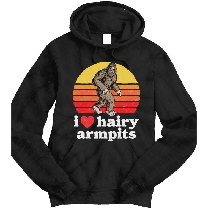 I Love Hairy Armpits! Funny Bigfoot Sasquatch Hairy Lover Tie Dye Hoodie