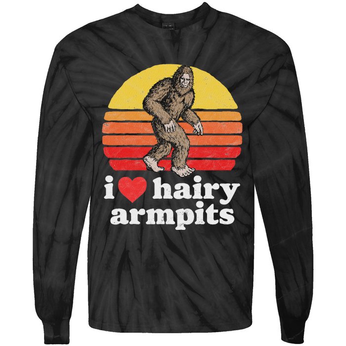 I Love Hairy Armpits! Funny Bigfoot Sasquatch Hairy Lover Tie-Dye Long Sleeve Shirt