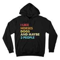 I Like Horses Dogs And Maybe 3 People Vintage Riding Lover Hoodie