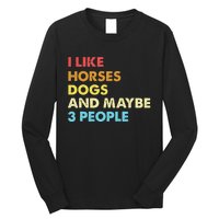 I Like Horses Dogs And Maybe 3 People Vintage Riding Lover Long Sleeve Shirt