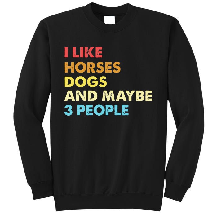 I Like Horses Dogs And Maybe 3 People Vintage Riding Lover Sweatshirt