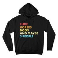 I Like Horses Dogs And Maybe 3 People Vintage Riding Lover Tall Hoodie