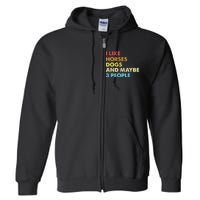 I Like Horses Dogs And Maybe 3 People Vintage Riding Lover Full Zip Hoodie