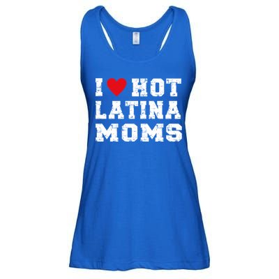 I Love Hot Moms Gift I Love Hot Latina Moms Gift Ladies Essential Flowy Tank