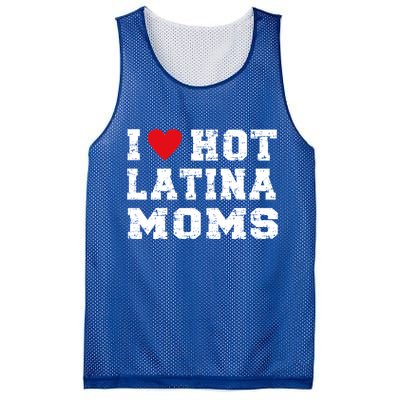 I Love Hot Moms Gift I Love Hot Latina Moms Gift Mesh Reversible Basketball Jersey Tank