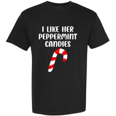 I Like Her Peppermint Candies Christmas Couples Matching Garment-Dyed Heavyweight T-Shirt