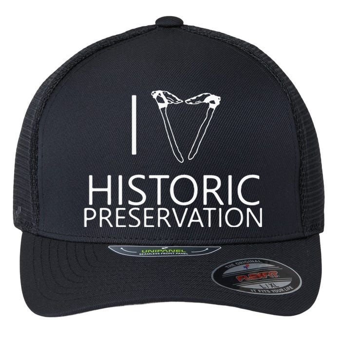 I Love Historic Preservation Flexfit Unipanel Trucker Cap