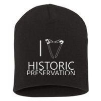 I Love Historic Preservation Short Acrylic Beanie