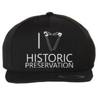 I Love Historic Preservation Wool Snapback Cap