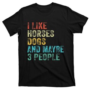 I Like Horses Dogs & Maybe 3 People Horse Rider Dog Lover T-Shirt