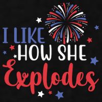I Like How She Explodes 4th Of July Funny Ladies PosiCharge Tri-Blend Wicking Tank