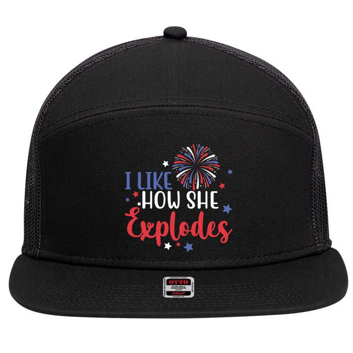 I Like How She Explodes 4th Of July Funny 7 Panel Mesh Trucker Snapback Hat