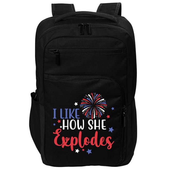 I Like How She Explodes 4th Of July Funny Impact Tech Backpack