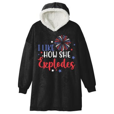 I Like How She Explodes 4th Of July Funny Hooded Wearable Blanket