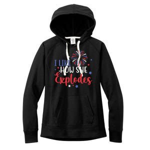 I Like How She Explodes 4th Of July Funny Women's Fleece Hoodie