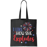 I Like How She Explodes 4th Of July Funny Bag