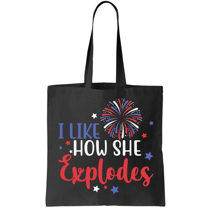 I Like How She Explodes 4th Of July Funny Bag