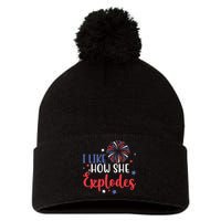 I Like How She Explodes 4th Of July Funny Pom Pom 12in Knit Beanie