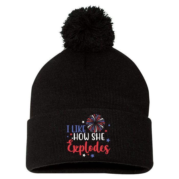 I Like How She Explodes 4th Of July Funny Pom Pom 12in Knit Beanie