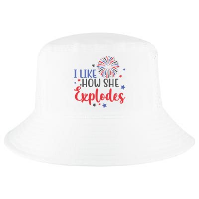 I Like How She Explodes 4th Of July Funny Cool Comfort Performance Bucket Hat