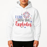 I Like How She Explodes 4th Of July Funny Hoodie