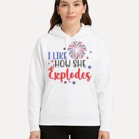 I Like How She Explodes 4th Of July Funny Hoodie