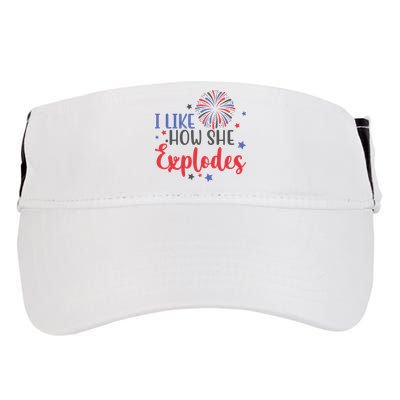 I Like How She Explodes 4th Of July Funny Adult Drive Performance Visor