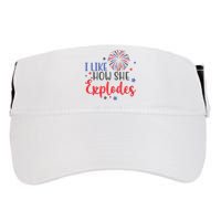 I Like How She Explodes 4th Of July Funny Adult Drive Performance Visor