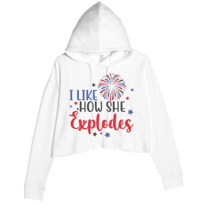 I Like How She Explodes 4th Of July Funny Crop Fleece Hoodie