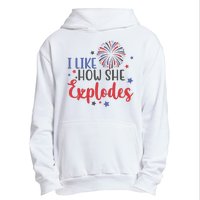 I Like How She Explodes 4th Of July Funny Urban Pullover Hoodie