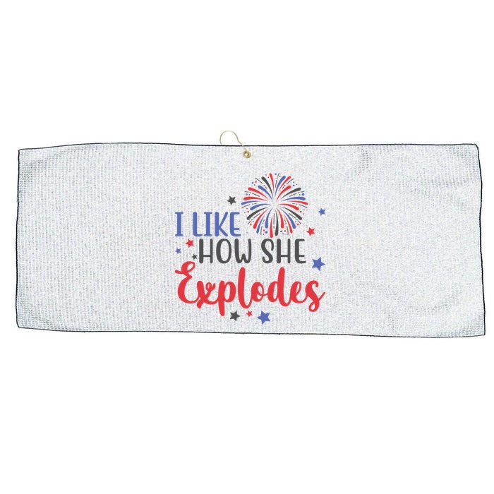 I Like How She Explodes 4th Of July Funny Large Microfiber Waffle Golf Towel