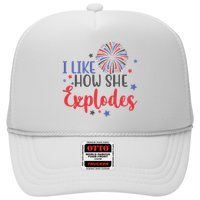 I Like How She Explodes 4th Of July Funny Trucker Hat