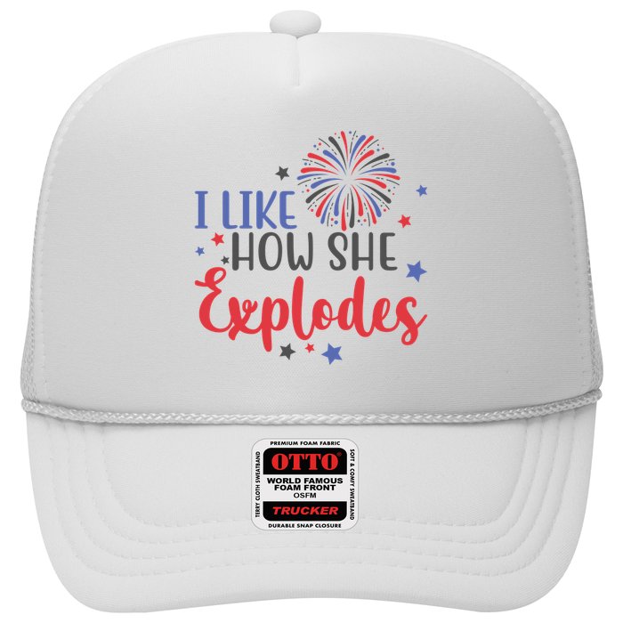 I Like How She Explodes 4th Of July Funny Trucker Hat