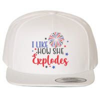 I Like How She Explodes 4th Of July Funny Wool Snapback Cap