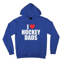 I Love Hockey Dads Humorous Hockey Lover Wife Friend Meaningful Gift Hoodie