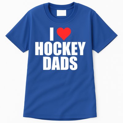 I Love Hockey Dads Humorous Hockey Lover Wife Friend Meaningful Gift Tall T-Shirt