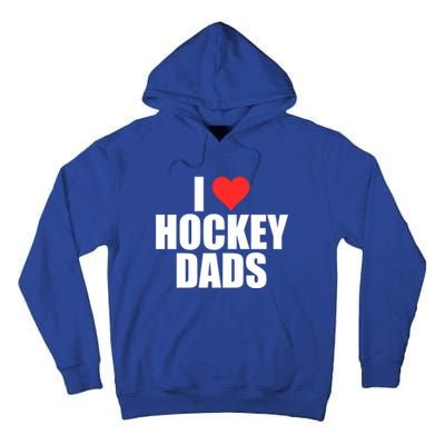 I Love Hockey Dads Humorous Hockey Lover Wife Friend Meaningful Gift Tall Hoodie