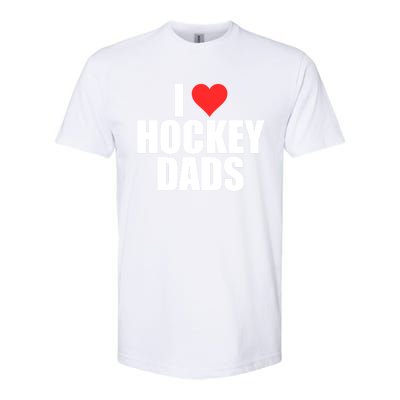 I Love Hockey Dads Humorous Hockey Lover Wife Friend Meaningful Gift Softstyle CVC T-Shirt