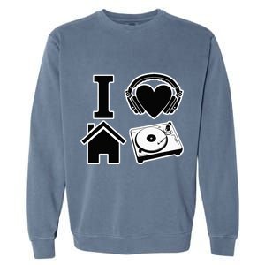 I Love House Music Garment-Dyed Sweatshirt