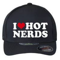 I Love Hot Nerds Nerd Flexfit Unipanel Trucker Cap