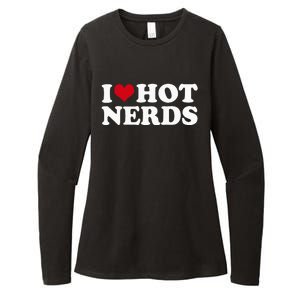 I Love Hot Nerds Nerd Womens CVC Long Sleeve Shirt