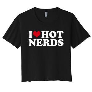 I Love Hot Nerds Nerd Women's Crop Top Tee