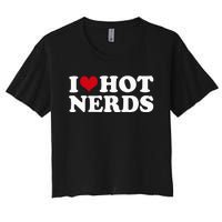 I Love Hot Nerds Nerd Women's Crop Top Tee