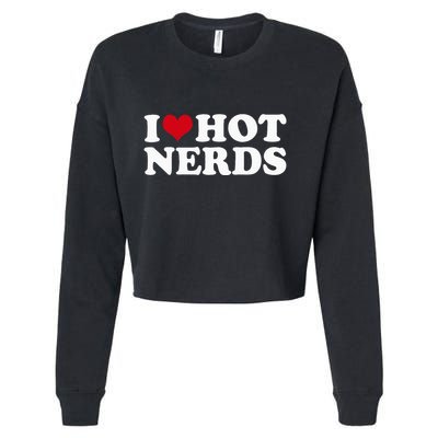 I Love Hot Nerds Nerd Cropped Pullover Crew