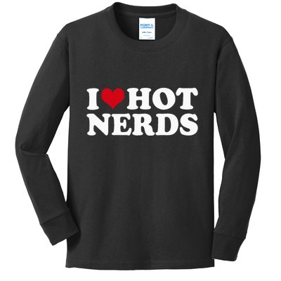 I Love Hot Nerds Nerd Kids Long Sleeve Shirt