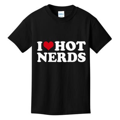 I Love Hot Nerds Nerd Kids T-Shirt