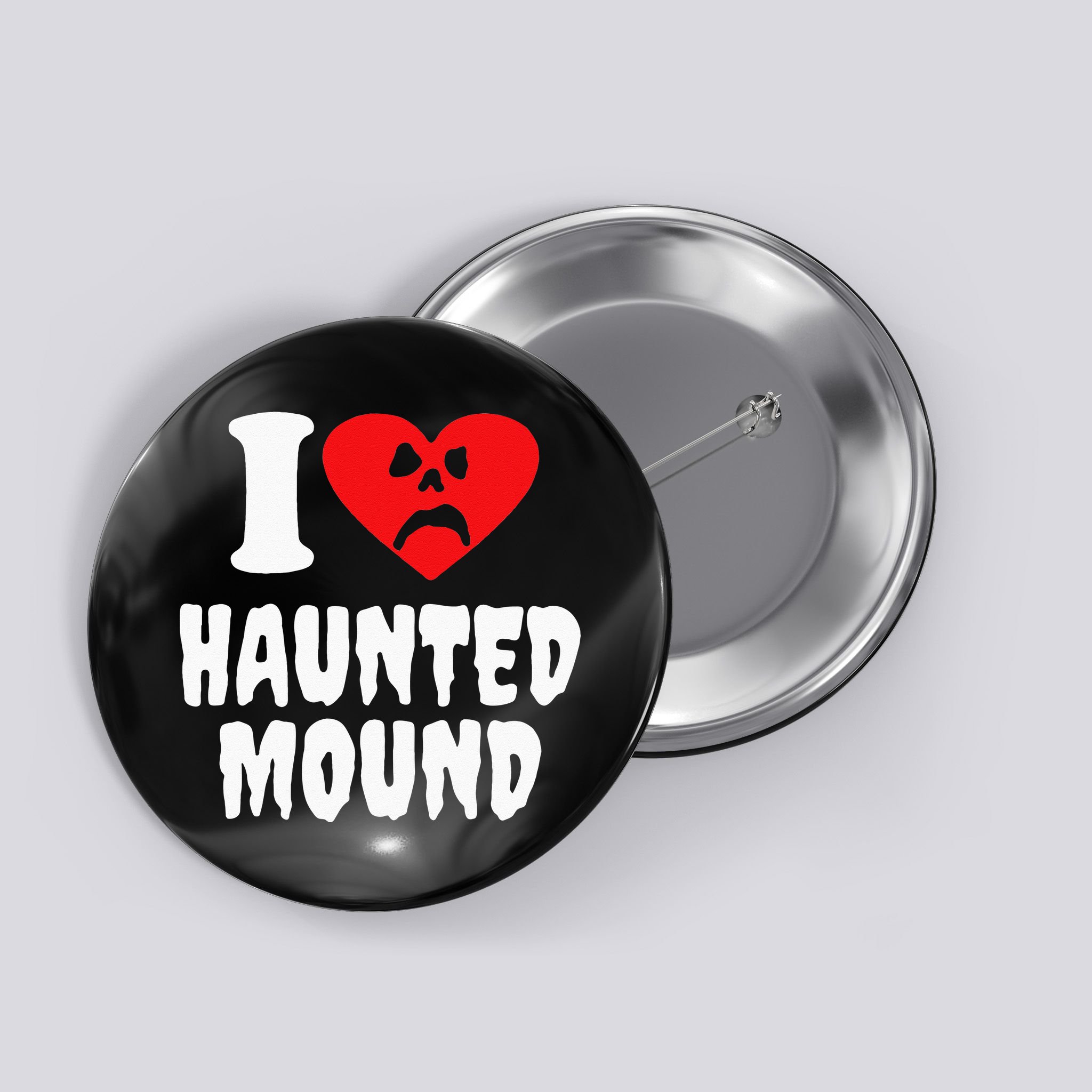 I Love Haunted Mound Button