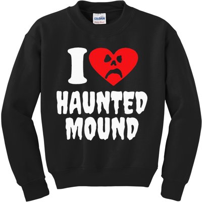 I Love Haunted Mound Kids Sweatshirt